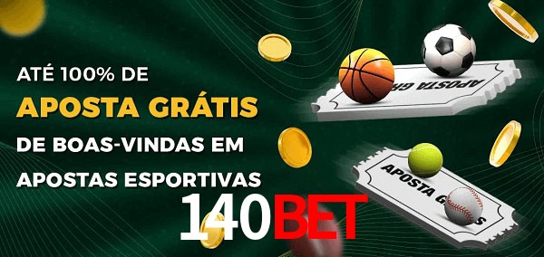140BETbet Ate 100% de Aposta Gratis